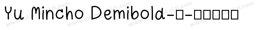 Yu Mincho Demibold-常字体转换